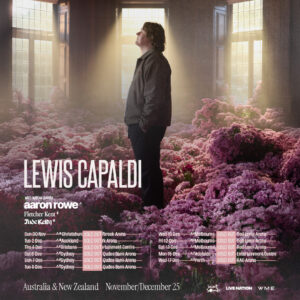 News: Supports Announced for Lewis Capaldi 2025  Australia and New Zealand Tour Dates