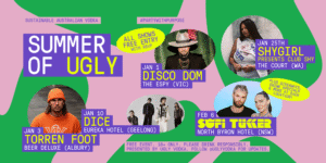 UGLY VODKA ANNOUNCES ‘SUMMER OF UGLY’ FREE NATIONAL GIG SERIES FEAT SOFI TUKKER, DISCO DOM, TORREN FOOT, SHYGIRL AND DICE