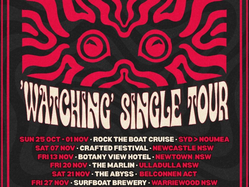 TRO-PSYCH ROCKERS, LARGE MIRAGE RELEASE MESMERISING NEW SINGLE ‘WATCHING’ + ANNOUNCE SINGLE TOUR